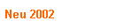 Neu 2002