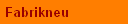 Fabrikneu