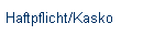Haftpflicht/Kasko