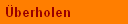 �berholen